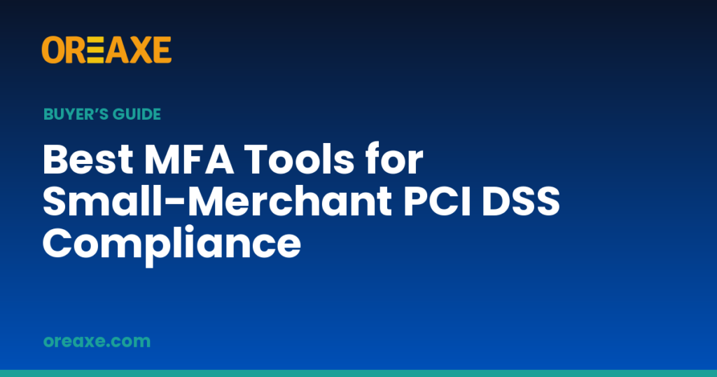 Best MFA tools for PCI DSS compliance