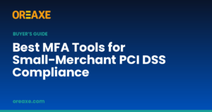 Best MFA Tools for Small-Merchant PCI DSS Compliance (2026)